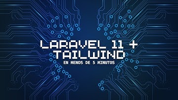 Laravel 11 y Tailwind CSS en 5 minutos