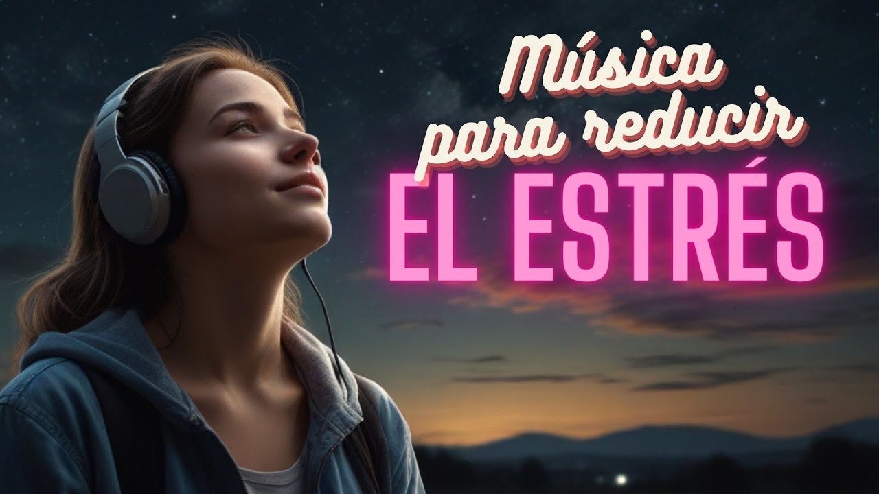 Música Relajante para Reducir el Estrés y Calmar la Mente | Relajación ...