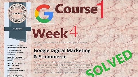 Answers|Foundations of Digital Marketing and E-commerce|Course 1 week 4 |Google |Coursera|