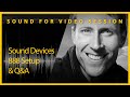 Sound for Video Session: Sound Devices 888 Setup & Q&A