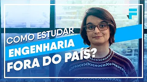 Como fazer engenharia no exterior?