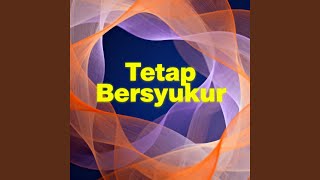 Tetap Bersyukur