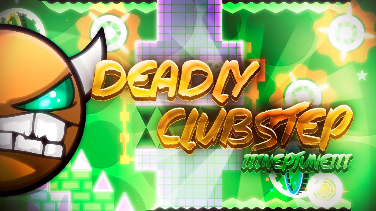 Deadly Clubstep 100% (Hard Demon) | Geometry Dash