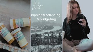 Life Update: Bipolar, Freelancing, & Budgeting