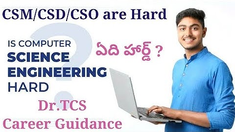 Is CSE is Hard or CSM CSD CSO which one is hard || Career guidance