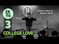 Part 3: College Love | Standup Comedy by Anshu Mor