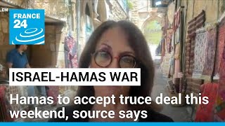 Hamas to accept ceasefire deal this weekend, Palestinian source says • FRANCE 24 English