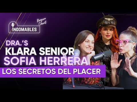 Los secretos del placer, con SofÃ­a Herrera y Klara Senior | Indomables con Regina Carrot