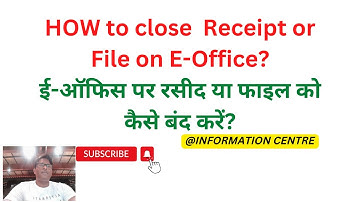 HOW to close  Receipt or File on E-Office? ## ई-ऑफिस पर रसीद या फाइल को कैसे बंद करें?##