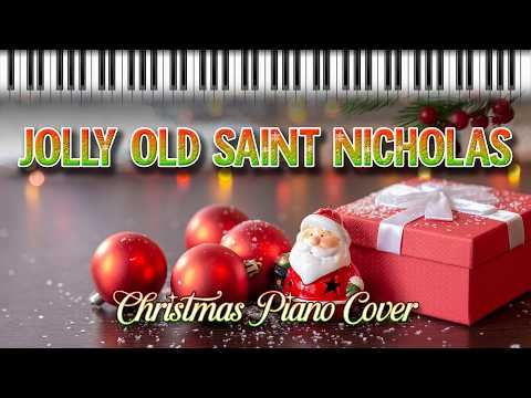 Jolly old Saint Nicholas - Relaxing Solo Piano Cover (NGXB Christmas Ambiance)
