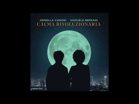 Ornella Vanoni - Calma rivoluzionaria (con Samuele Bersani) (Official Audio)