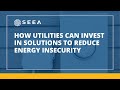 How Utilities Can Invest in Solutions to Reduce Energy Insecurity