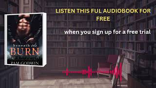Beneath the Burn – Pam Godwin | Dark Romance Audiobook Full Story Experience