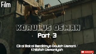 Korulus Osman | Sub Indo | Season 1 | Part 3