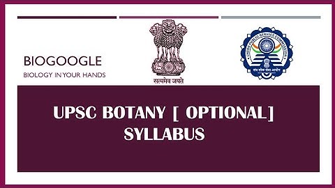 UPSC Optional Botany Syllabus | Botany for IAS | Botany Optional | UPSC Botany Complete Syllabus