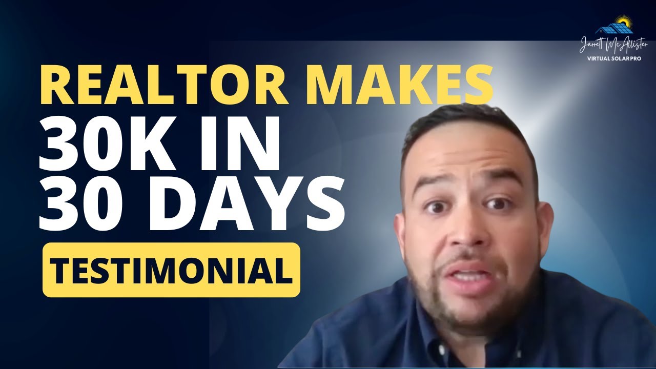 Adding Solar To Your Real Estate Portfolio (Realtor made 30k in 30 Days)