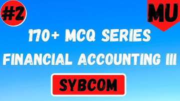 170+ MCQ Series Of Financial Accounting III Part 2 | SYBCOM Semester 3 Mumbai University