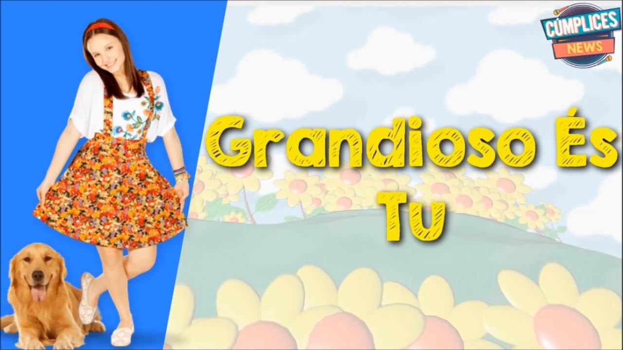 Larissa Manoela | Grandioso És Tu (Letra)