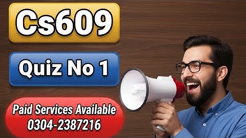 Cs609 Quiz 1 Topic(1-57) || CS609 Quiz Spring 2023