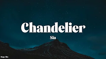 Sia - Chandelier (Lyrics)