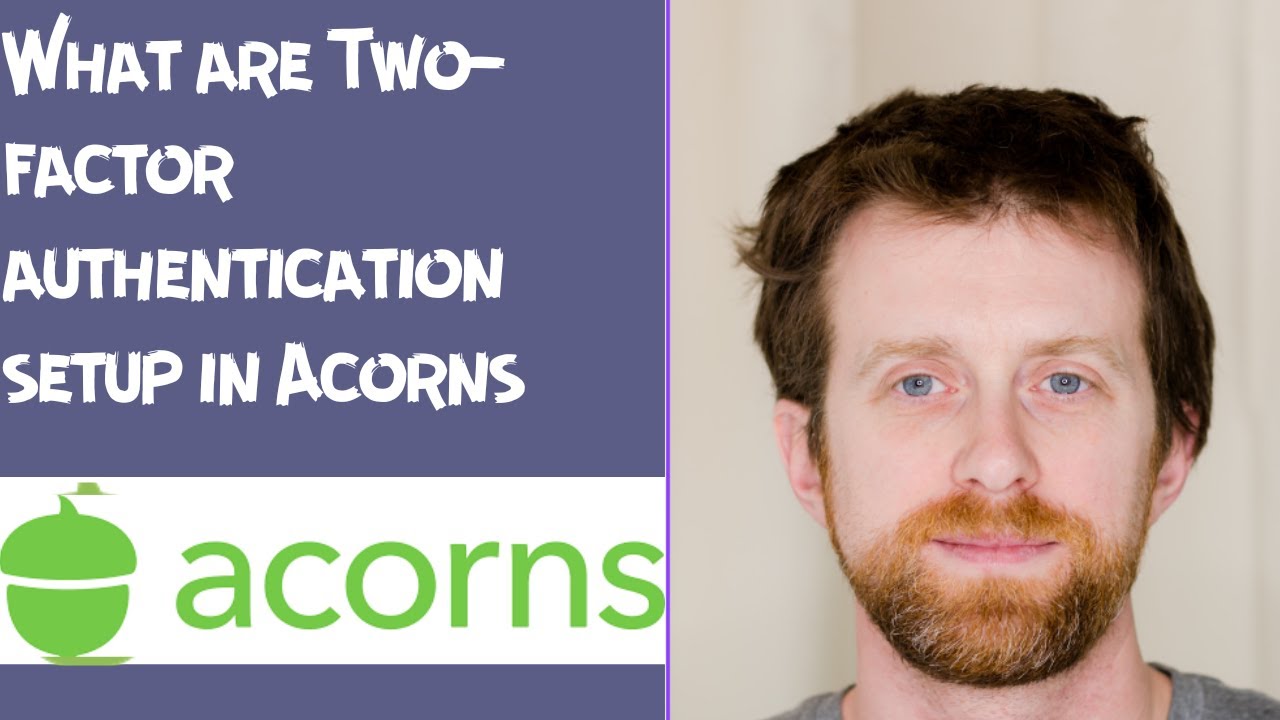 What are Two factor authentication setup in Acorns - YouTube