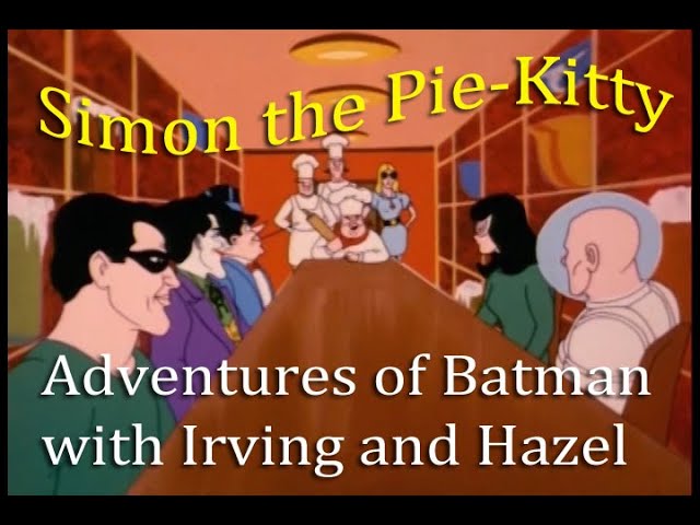 Simon the Pie Kitty: Adventures of Batman Part 19 - YouTube