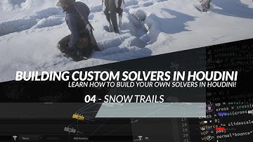 Building Custom Solvers in Houdini - 04 - Snow Trails