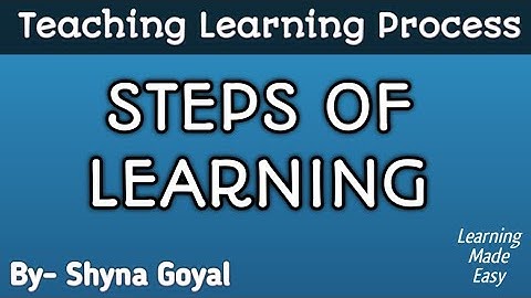 Steps of Learning|Teaching learning process notes|b.ed 1st sem notes