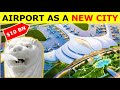 Singapore $10 Billion MEGA Airport City