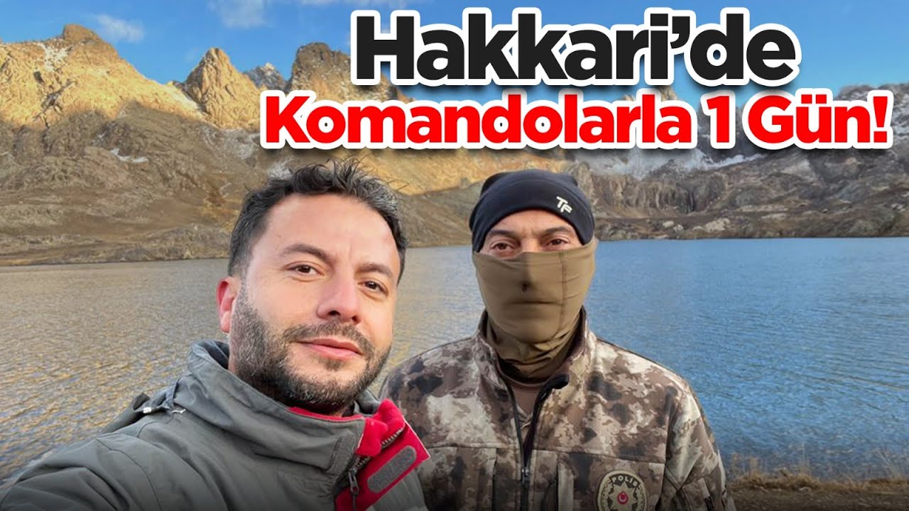 HAKKARİ'DE ASKERLERLE 1 GÜN!