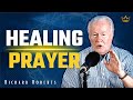 Healing Prayer with Richard Roberts