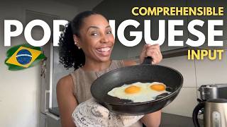 Practice Brazilian Portuguese with Me | Breakfast Routine | Comprehensible Input Guide