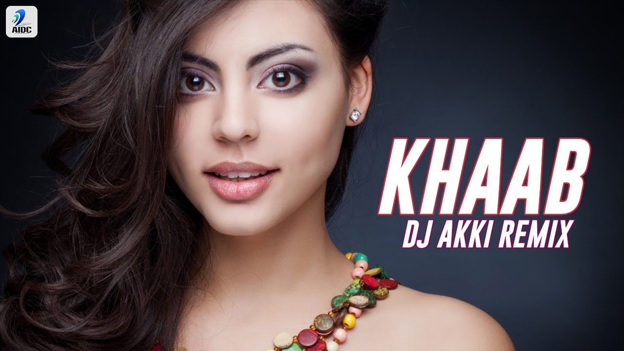 Khaab Remix  Akhil  DJ Akki  Punjabi Love Song