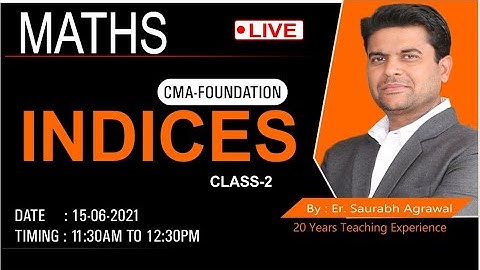 CMA -FOUNDATION:- Maths  Indices Class-2 | BY Er. Saurabh Agrawal
