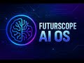 The Future Begins: Previewing FutureScope AI OS Framework | Offline, Private, Secure AI