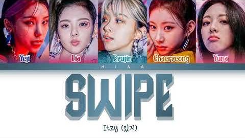 ITZY (있지) - SWIPE - Color Coded Lyrics (Hang/Rom/Eng)