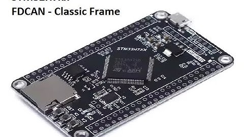 FDCAN in STM32 || Classic Frame