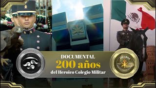 Documental '200 años del Heroico Colegio Militar'