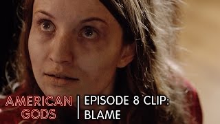 Blame | American Gods Episode 8 Come To Jesus | Clip