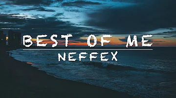 Neffex - Best of Me (Lyrics)
