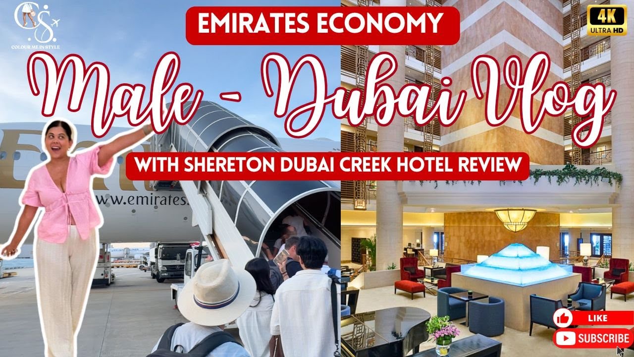 Maldives to Dubai on Emirates Economy | Room tour Sheraton Dubai Creek Layover | Travel Vlog