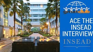 ACE THE INSEAD INTERVIEW ACE THE INSEAD INTERVIEW