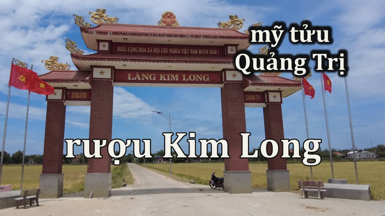 Vì đâu mà rượu Kim Long ở Quảng Trị lại ngon và nổi tiếng.