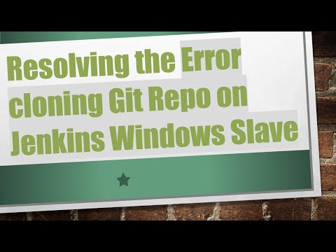 Resolving the Error cloning Git Repo on Jenkins Windows Slave
