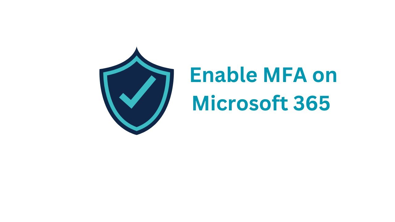 How To Enable MFA on Microsoft 365