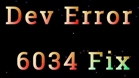 How to fix dev error 6034