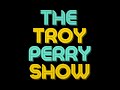 The troy perry show  cheap motel