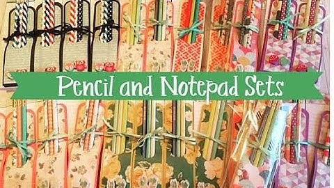 Craft Fair Idea #1:  Pencils and Notepad Sets (with tutorial) 2016