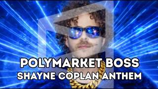 Polymarket Boss: Shayne Coplan Anthem