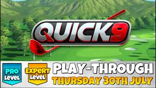 PRO & EXPERT PLAY-THROUGH | Quick 9 | THURSDAY 30TH JULY 2026 | Santa Ventura | Golf Clash Guide
